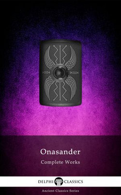 Delphi Complete Works of Onasander (Illustrated)