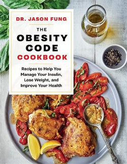 The Obesity Code Cookbook