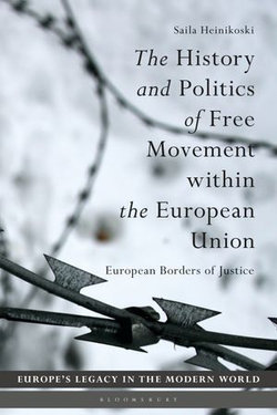 The History and Politics of Free Movement within the European Union