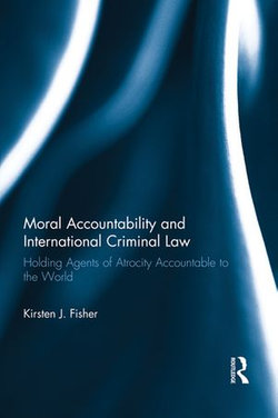 Moral Accountability and International Criminal Law