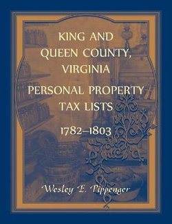 King and Queen County, Virginia Personal Property Tax Lists, 1782-1803