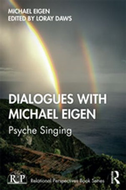 Dialogues with Michael Eigen