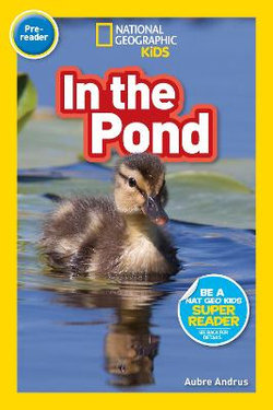 National Geographic Readers: in the Pond (Pre-Reader)