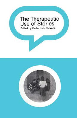 The Therapeutic Use of Stories