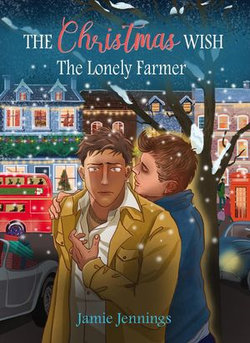 The Christmas Wish: The Lonely Farmer