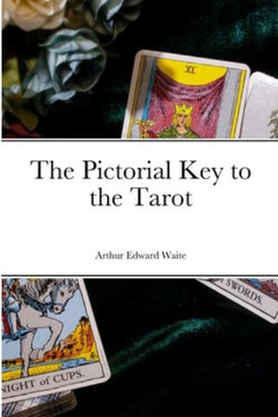 The Pictorial Key to the Tarot