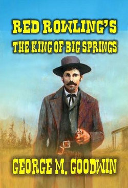 Red Rowling’s - The King of Big Springs