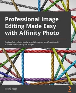 Professional Image Editing Made Easy with Affinity Photo