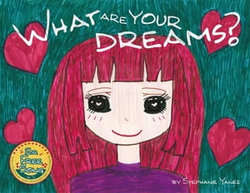 What are your dreams?