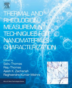 Thermal and Rheological Measurement Techniques for Nanomaterials Characterization