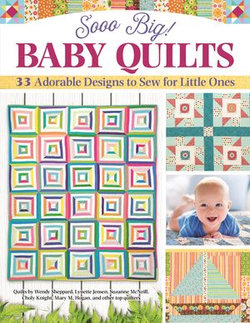 Sooo Big! Baby Quilts