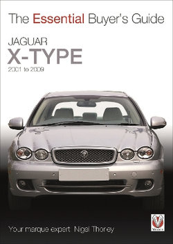 Essential Buyers Guide Jaguar X-Type 2001 to 2009