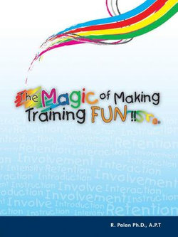 The Magic of Making Training FUN!!