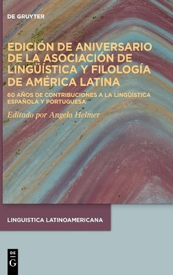 Edición de Aniversario de la Asociación de Lingüística y Filología de América Latina