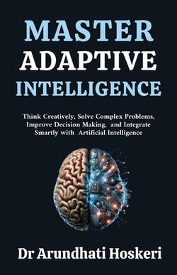 Master Adaptive Intelligence