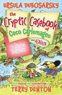 The Dismal Daffodil: The Cryptic Casebook of Coco Carlomagno (and Alberta) Bk 4