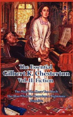 The Essential Gilbert K. Chesterton Vol. II