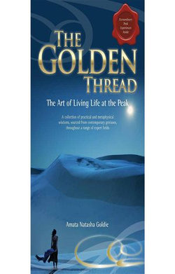 The Golden Thread: The Art of Living Life at the Peak