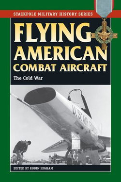 Flying American Combat Aircraft