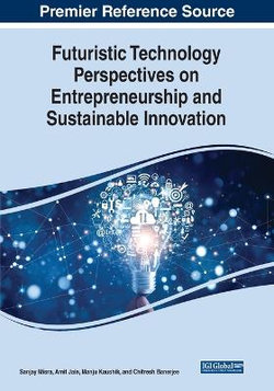 Futuristic Technology Perspectives on Entrepreneurship and Sustainable Innovation