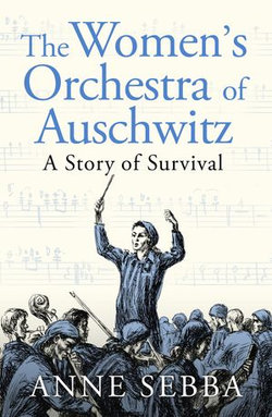The Women’s Orchestra of Auschwitz