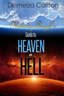 Melody Angel's Guide to Heaven and Hell