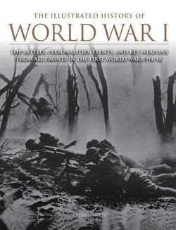 The Illustrated History of World War I