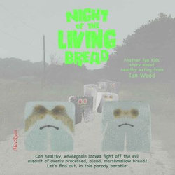 Night of the Living Bread