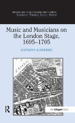 Music and Musicians on the London Stage, 1695-1705