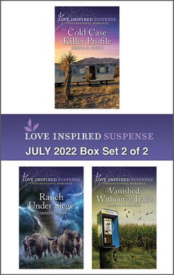 Love Inspired Suspense July 2022 - Box Set 2 of 2/Cold Case Killer Profile/Ranch Under Siege/Vanished Without a Trace