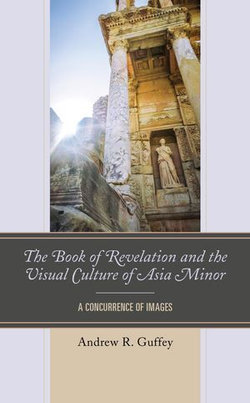 The Book of Revelation and the Visual Culture of Asia Minor