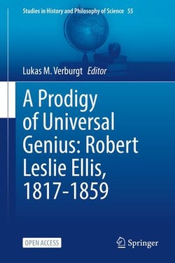 A Prodigy of Universal Genius: Robert Leslie Ellis, 1817-1859