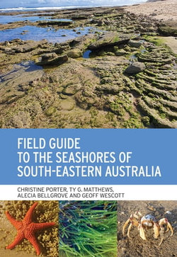 Field Guide to the Seashores of South-Eastern Australia