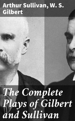 The Complete Plays of Gilbert and Sullivan