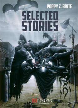 Poppy Z. Brite - Selected Stories