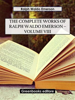 The Complete Works of Ralph Waldo Emerson – Volume VIII