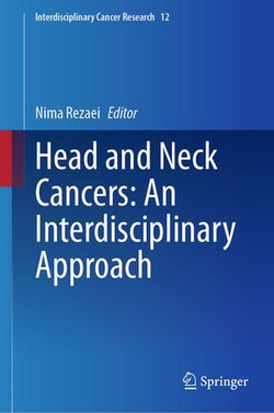 Head and Neck Cancers: An Interdisciplinary Approach