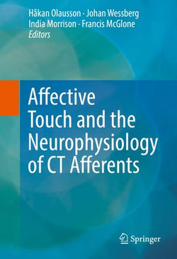 Affective Touch and the Neurophysiology of CT Afferents