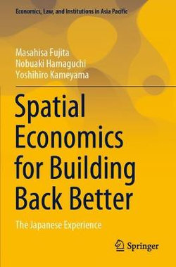 Spatial Economics for Building Back Better