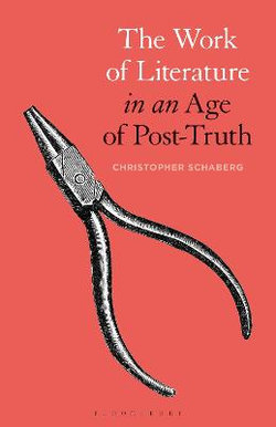 The Work of Literature in an Age of Post-Truth