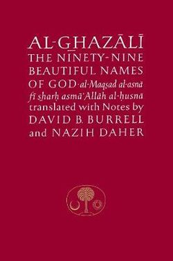 Al-Ghazali on the Ninety-nine Beautiful Names of God