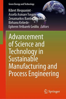 Advancement of Science and Technology in Sustainable Manufacturing and Process Engineering