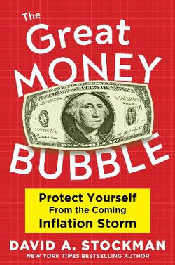 The Great Money Bubble