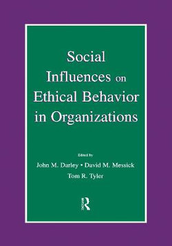 Social Influences on Ethical Behavior in Organizations