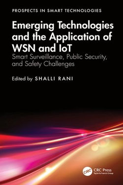 Emerging Technologies and the Application of WSN and IoT