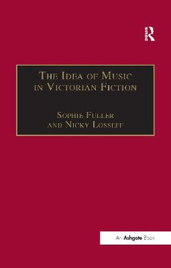 The Idea of Music in Victorian Fiction