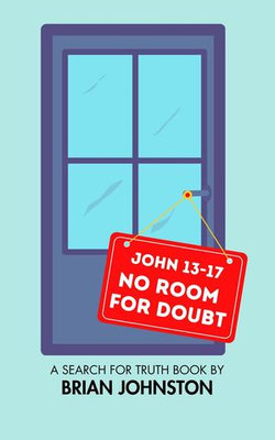 No Room for Doubt (John 13-17)