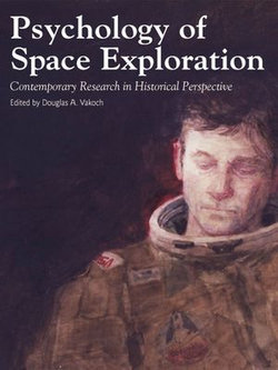 Psychology of Space Exploration: Contemporary Research in Historical Perspective