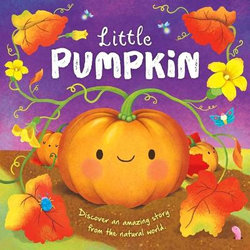 Nature Stories: Little Pumpkin-Discover an Amazing Story from the Natural World