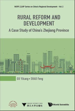 Rural Reform And Development: A Case Study Of China's Zhejiang Province